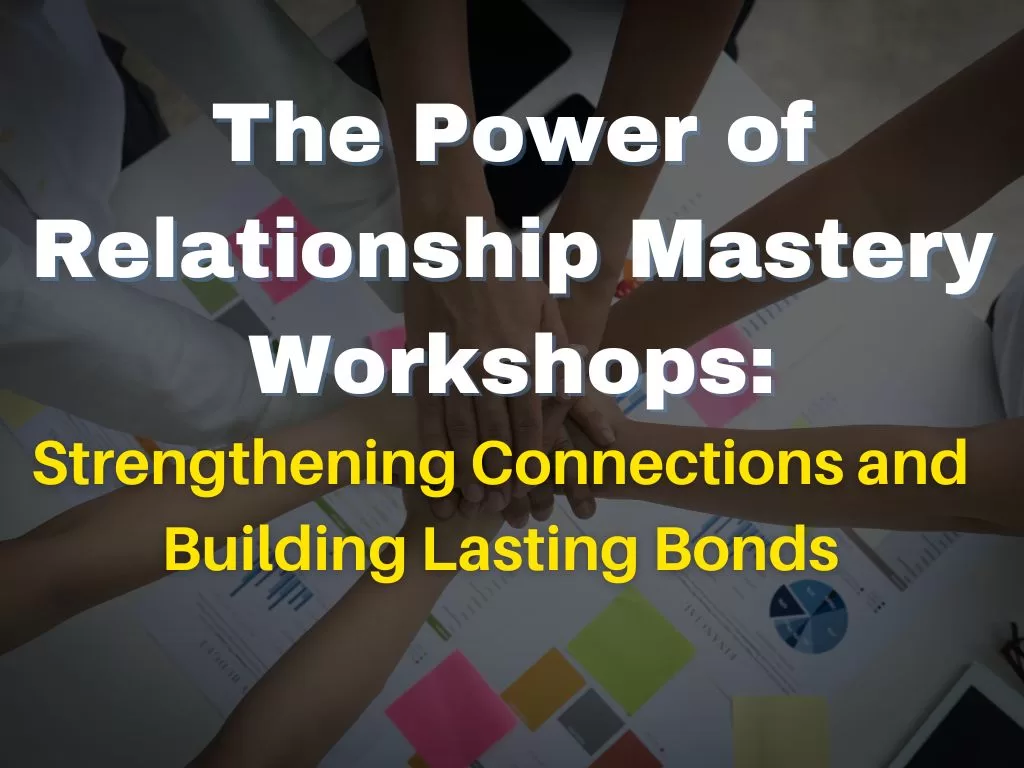 Best Relationship Mastery Workshop in India